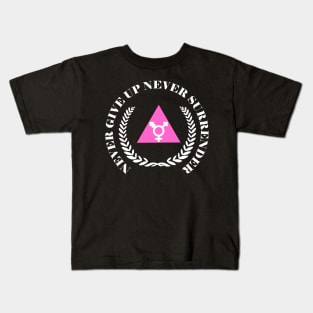 NEVER GIVE UP NEVER SURRENDER (TRANS RIGHTS) Kids T-Shirt